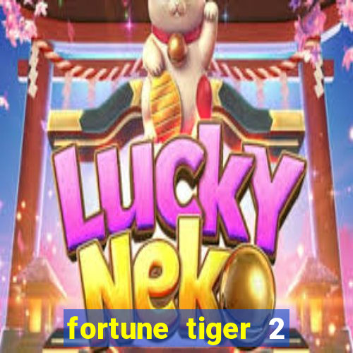 fortune tiger 2 demo revenge